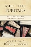 Meet the Puritans: With a Guide to Modern Reprints