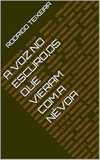 Livro A voz no escuro,os que vieram com a névoa