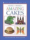 Image de Bake and Make Amazing Cakes (Kids Can Do It)