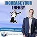 Increase Your Energy Hypnosis CD - Fight Fatigue and Lethargy - Feel More Energized, Get More Accomplished & Enjoy Every Day to the Fullest