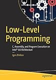 Low-Level Programming: C, Assembly, and Program Execution on Intel® 64 Architecture