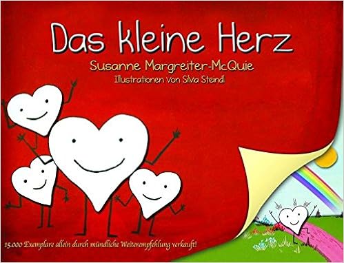 Das Kleine Herz Susanne Margreiter Mcquie Silvia Steindl Amazon De Bucher