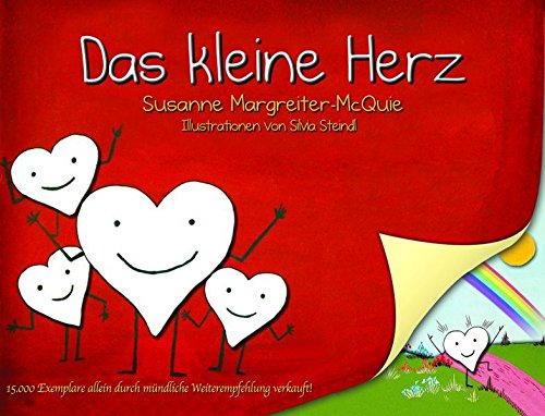 Das Kleine Herz Susanne Margreiter Mcquie Silvia Steindl Amazon De Bucher