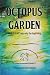 Octopus' Garden by Aaron Mermelstein
