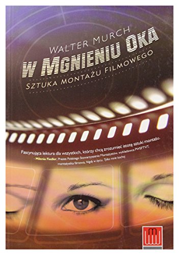 W mgnieniu oka. Sztuka montażu filmowego.
