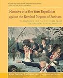 Narrative of Five Years Expedition Against the Revolted Negroes of Surinam by John G Stedman, Richard Price