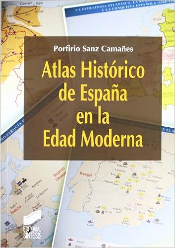 Atlas histórico de España en la Edad Moderna: Amazon.es: Sanz ...