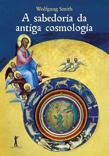 Livro A Sabedoria da Antiga Cosmologia