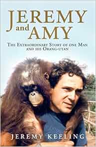 Jeremy And Amy The Extraordinary Story Of One Man And His