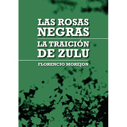 Las rosas negras: La traición de Zulu