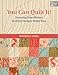 You Can Quilt It!: Stunning Free-Motion Quilting Designs Made Easy by Deborah M Poole