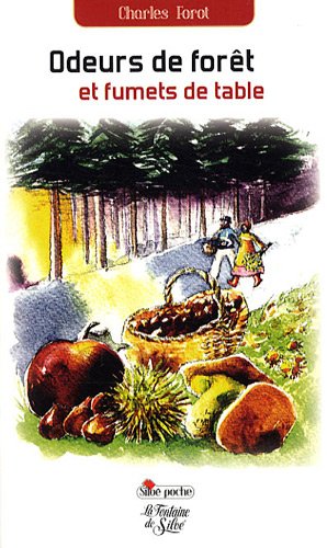 Odeurs de forêt et fumets de table
