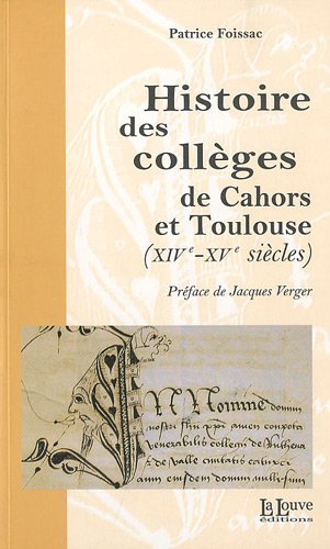 Histoire des collèges de Cahors et Toulouse