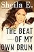 The Beat of My Own Drum: A Memoir - Book by Sheila E.