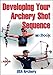 Developing Your Archery Shot Sequence Mini e-Book