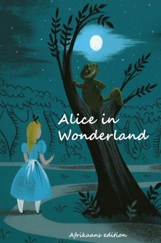 Alice in Wonderland (Afrikaans edition)