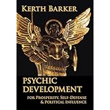 Psychic Development: For Prosperity, Self-Defense & Political Influence