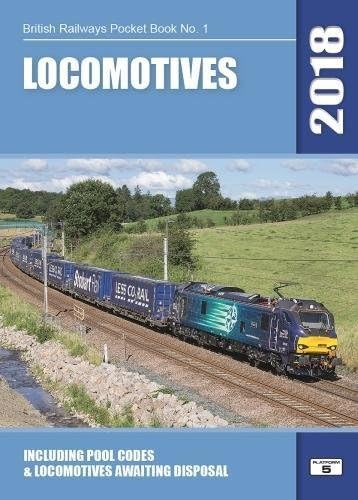 Locomotives 2018: Including Pool Codes and Locomotives Awaiting Disposal (British Railways Pocket Books) Paperback – 11 Oct. 2017