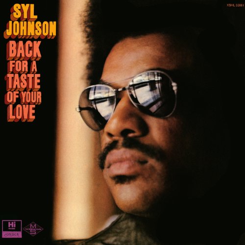 Syl Johnson - Back For A Taste Of Your Love Lyrics - Zortam Music