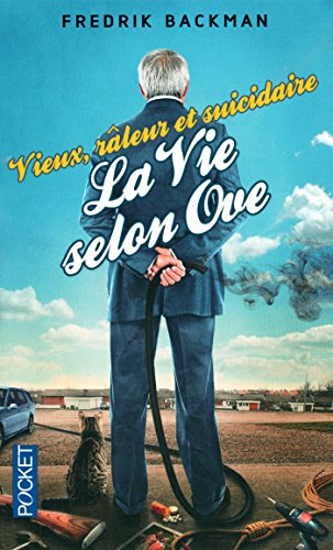 Vieux, râleur et suicidaire (le roman du film Mr. Ove)