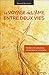 Le voyage de l'âme entre deux vies - Transferts de conscience, réincarnation et immortalité (French Edition) by