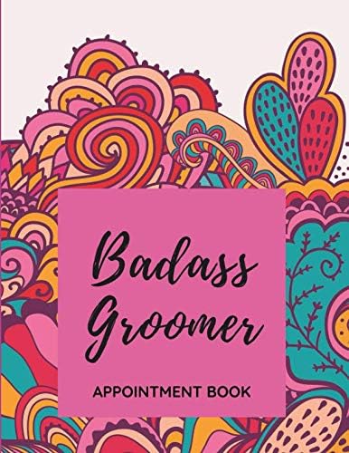 Badass Groomer - Appointment Book: Daily and Hourly - Undated Calendar - Schedule Interval Appointments & Times