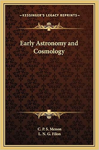 Early Astronomy And Cosmology Menon C P S Filon L N G Amazon Com Books