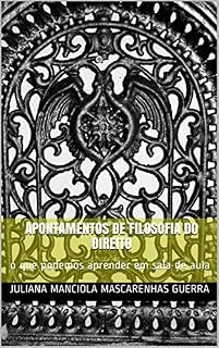 Livro APONTAMENTOS DE FILOSOFIA DO DIREITO: o que podemos aprender em sala de aula