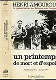 La grande histoire des Français sous l'occupation. Tome 7 : Un printemps de mort et d'espoir ( nove by 