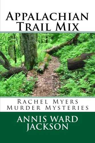 Appalachian Trail Mix:  Rachel Myers Murder Mysteries