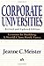 Corporate Universities: Lessons in Building a World-Class Work Force, Revised Edition - Book by Jeanne Meister