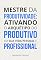 Livro Mestre da produtividade: ativando o arquétipo do Produtivo em sua vida pessoal e profissional (Arquétipos no dia a dia)