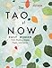 The Tao of Now: Daily Wisdom from Mystics, Sages, Poets, and Saints by Josh Baran