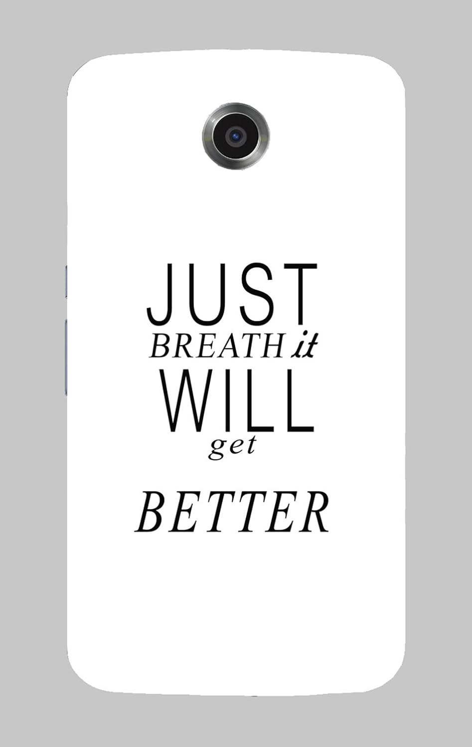 Back Cover For Nexus 6 Just Breath It Will Get Better Amazon In Electronics