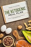 The Ketogenic Meal Plan: The Ultimate Ketogenic Cookbook for Weight Loss by