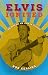 Elvis Ignited: The Rise of an Icon in Florida by Bob Kealing