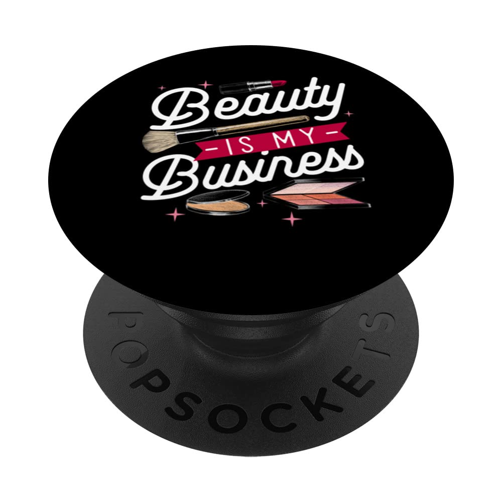 Beauty is my Business Makeup Cosmetic Sales Themed PopSockets Swappable PopGrip