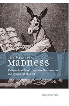 The Measure Of Madness Philosophy Of Mind Cognitive