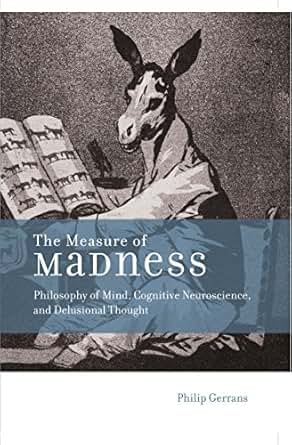 The Measure Of Madness Philosophy Of Mind Cognitive