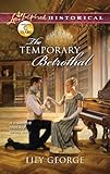 The Temporary Betrothal (Love Inspired Historical)