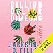 Billion Dollar Dimebag: An Insider's Account of America's Legalish Cannabis Industry by Jackson D. Tilley, Eric Michael Summerer