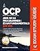 OCP Oracle Certified Professional Java SE 11 Programmer I Exam Fundamentals 1Z0-815: Study guide for passing the OCP Java 11 Developer Certification Part 1 Exam 1Z0-815