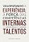 Livro Valorizando a experiência: a força das competências internas e a importância de manter talentos