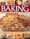 Baking: Breads, Muffins, Cakes, Pies, Tarts, Cookies, Bars by 