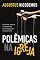 Livro Polêmicas na Igreja: Doutrinas, práticas e movimentos que enfraquecem o cristianismo