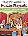 Making Wooden Puzzle Playsets: 10 Patterns to Carve, Scroll & Woodburn (Fox Chapel Publishing) by Carolea Hower
