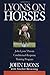 Lyons on Horses: John Lyons' Proven Conditioned-Response Training Program by