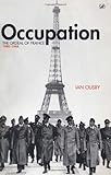 Front cover for the book Occupation: The Ordeal of France 1940-1944 by Ian Ousby