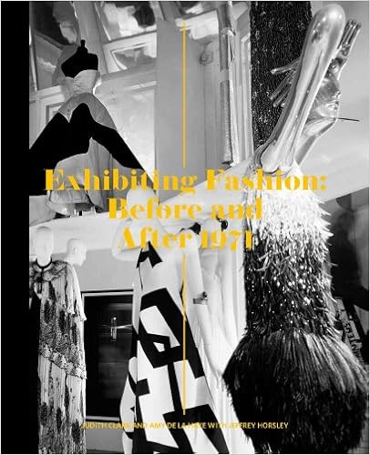 Exhibiting Fashion: Before and After 1971, by Judith Clark Exhibiting Fashion: Before and After 1971, by Judith Clark