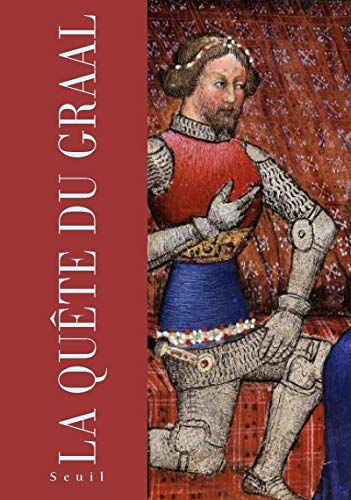 La quête du Graal by Anonyme, Yves Bonnefoy, Albert Béguin